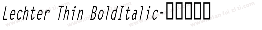 Lechter Thin BoldItalic字体转换